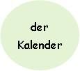 Oval: der Kalender